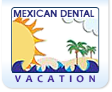 Mexican Dental Vacation